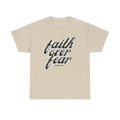 Fait over fear T-shirt