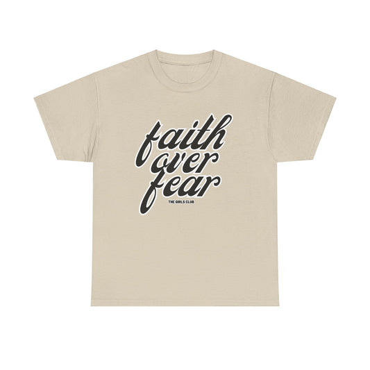Fait over fear T-shirt