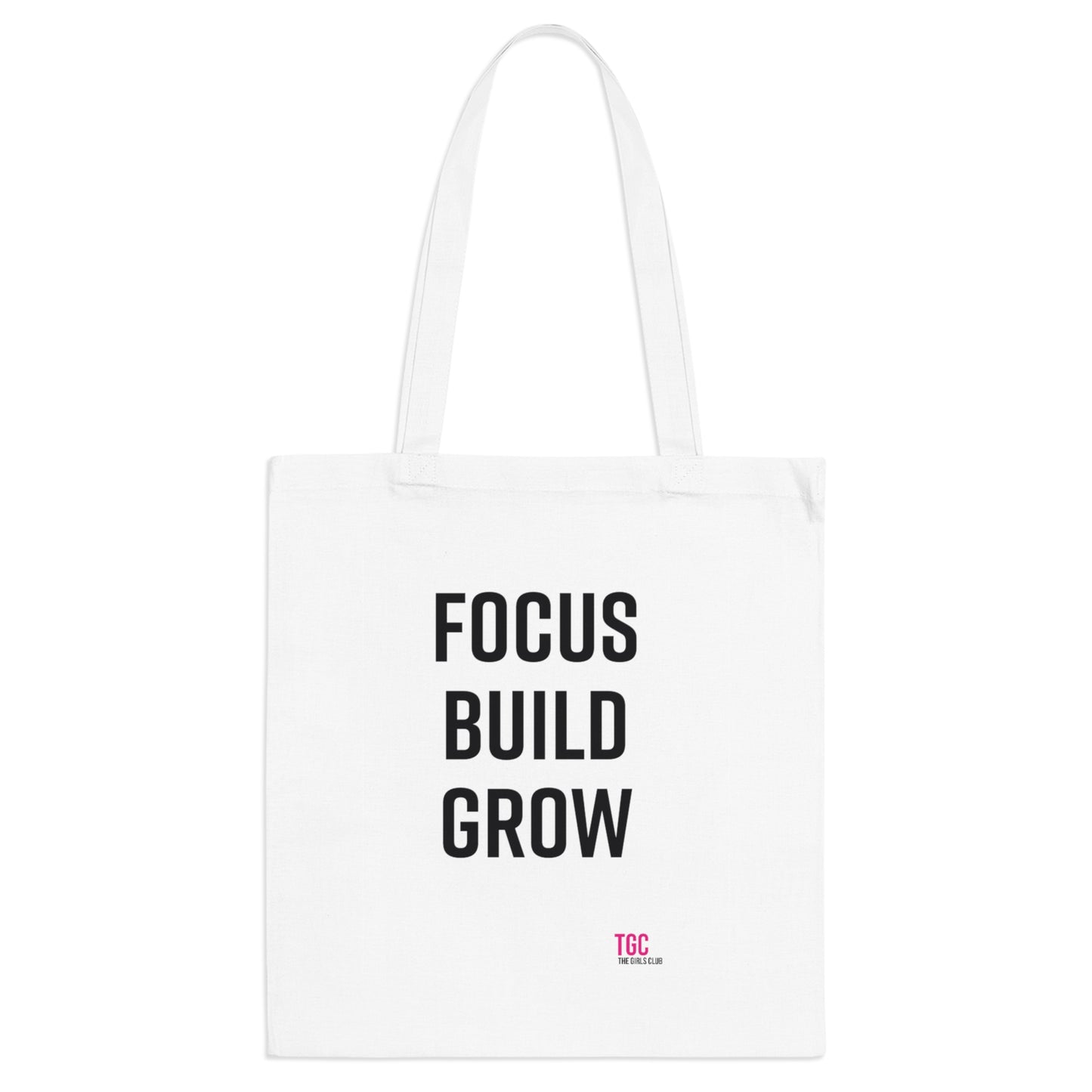 Tote Bag- Focus, Build, Grow