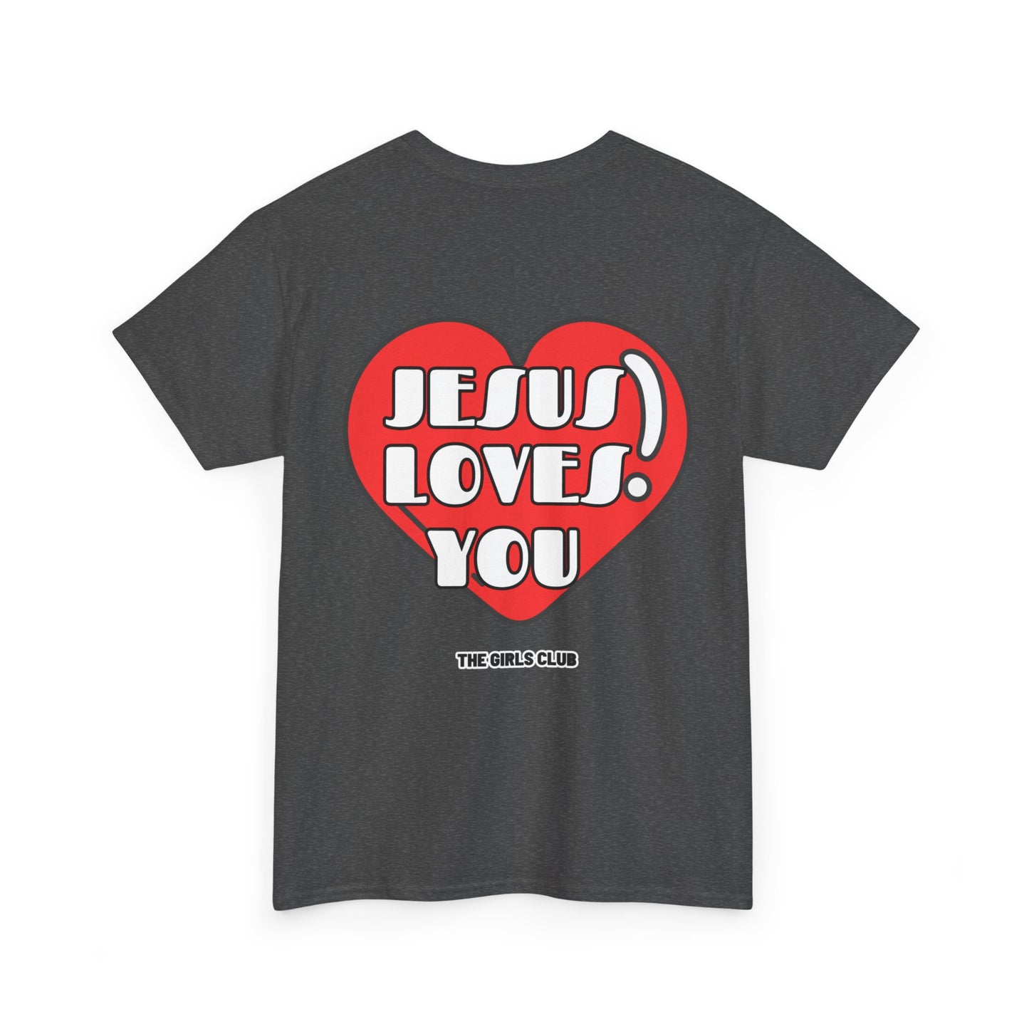 Jesus Loves You T-shirt
