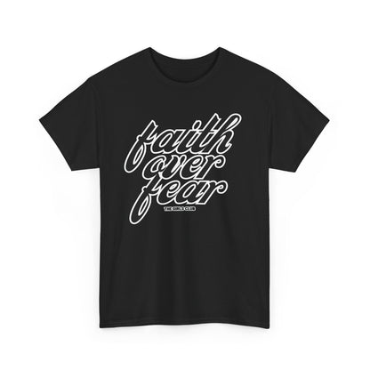 Fait over fear T-shirt