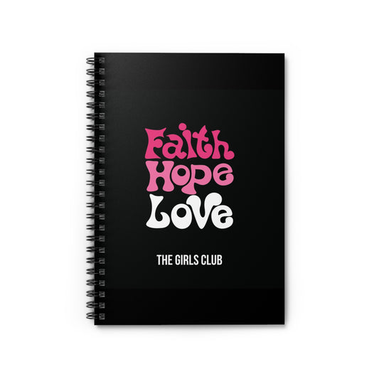 Faith, Hope, Love- Spiral Notebook