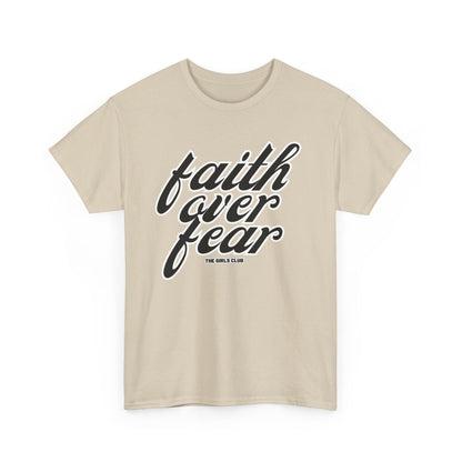 Fait over fear T-shirt