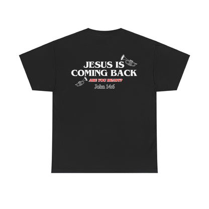 Jesus is coming back T-shirt