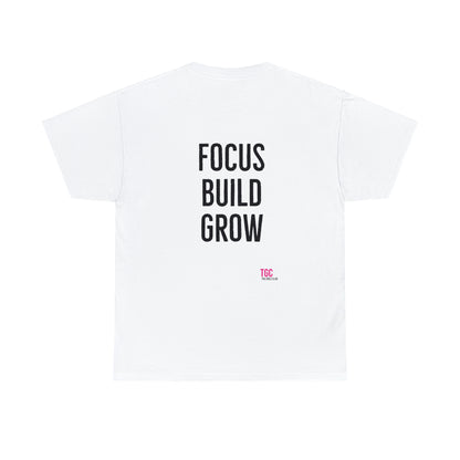 Focus, Build, Grow T-shirt