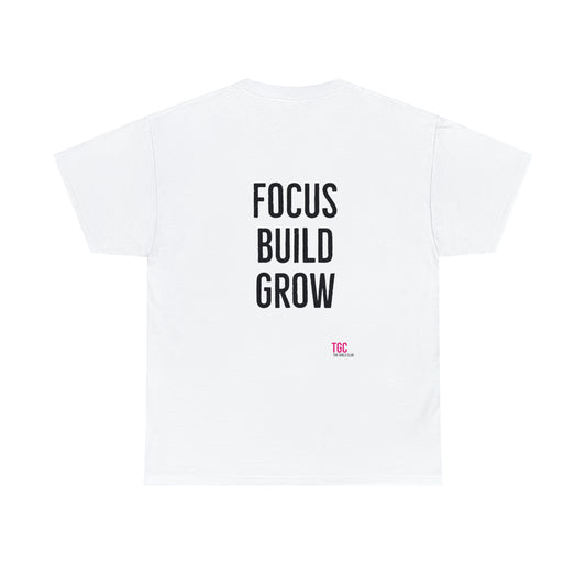 Focus, Build, Grow T-shirt