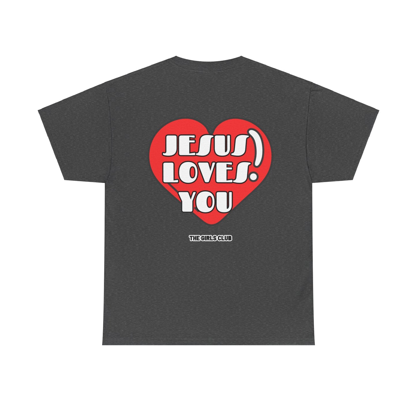 Jesus Loves You T-shirt