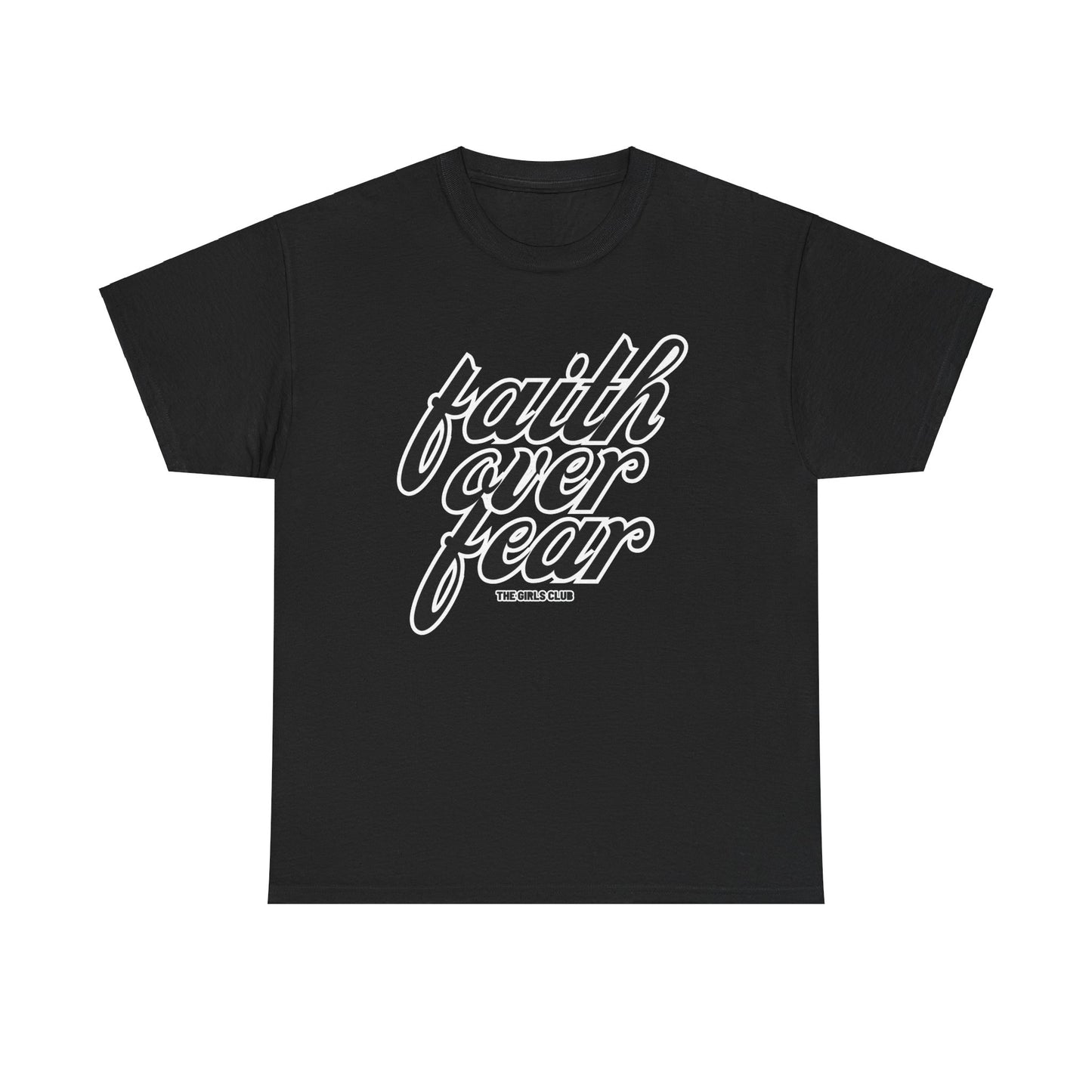 Fait over fear T-shirt