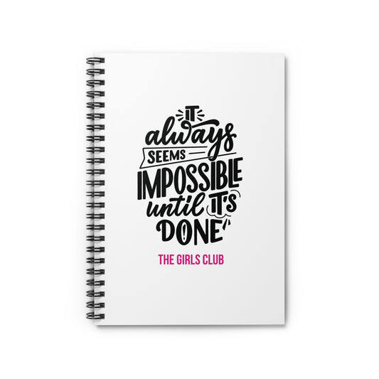 Impossible until it's done - BLK Spiral Notebook