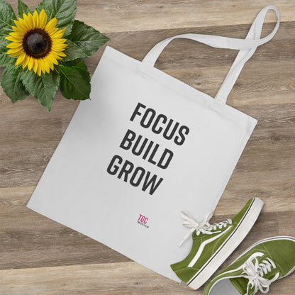 Tote Bag- Focus, Build, Grow