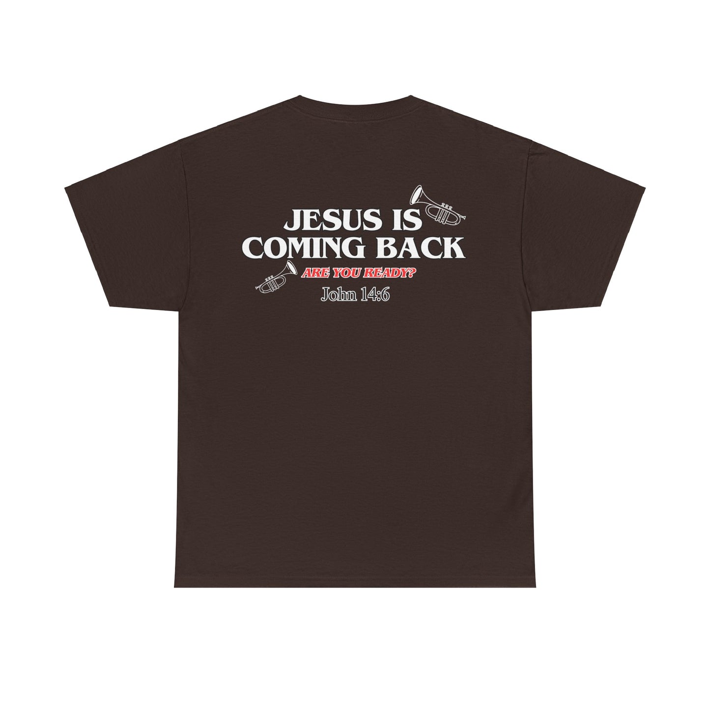 Jesus is coming back T-shirt