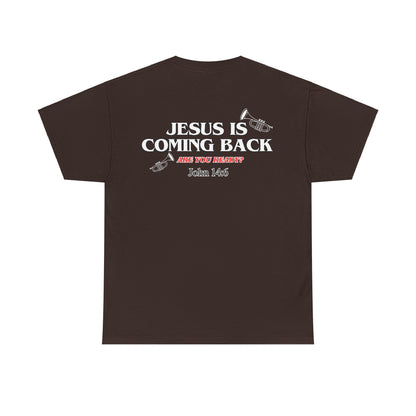 Jesus is coming back T-shirt