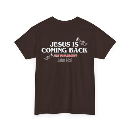 Jesus is coming back T-shirt